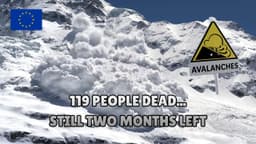 Europe's 2025–26 Avalanche Season: 119 Deaths and Why the Mountains Are More Dangerous Than They Look